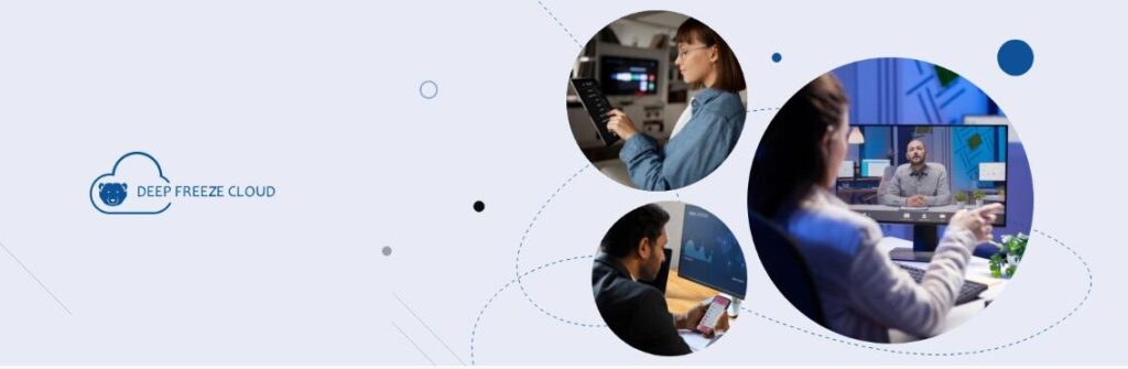 Deep Freeze Cloud 冰点云：促进远程管理与协作